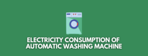 Does an Automatic Washing Machine Consume More Electricity?