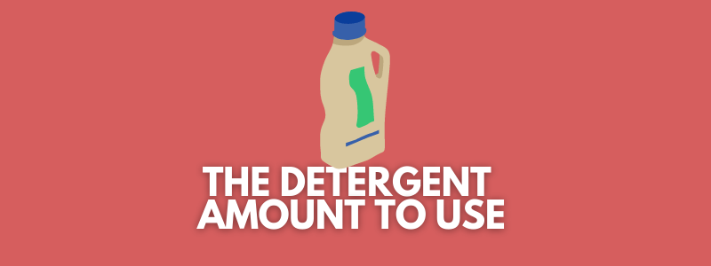 how much detergent should you use