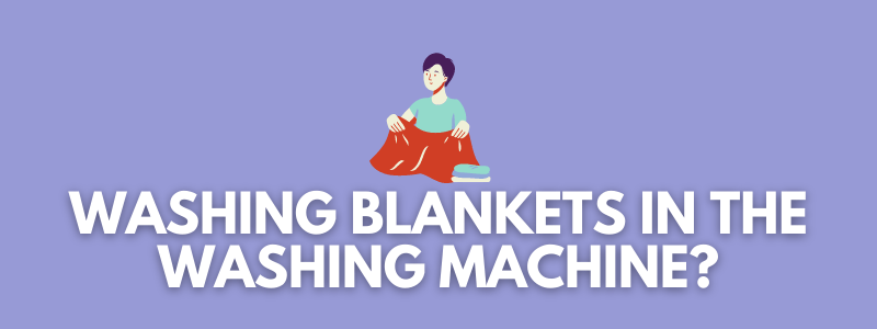 A banner image with a vector of a person washing clothes and the text reads, "washing blankets in the washing machine?"
