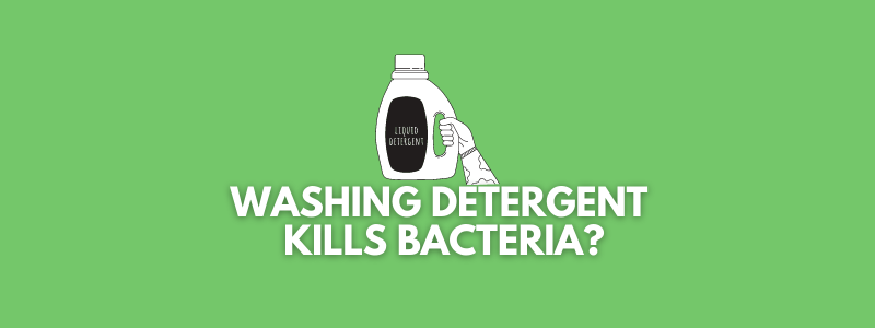 A banner image with a detergent vector and the text reads, "washing detergent kills bacteria?"