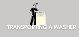 A banner image with a vector of a person along with a washing machine and the text reads, "transporting a washer"