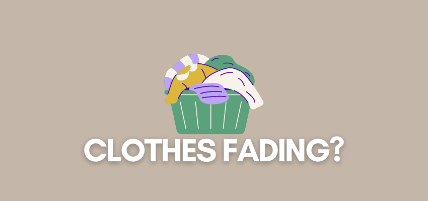 A banner image with a laundry vector and the text reads, "clothes fading?"