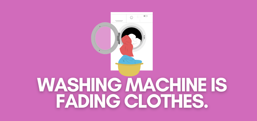 A banner image with a washing machine vector and the text reads, "washing machine is fading clothes."