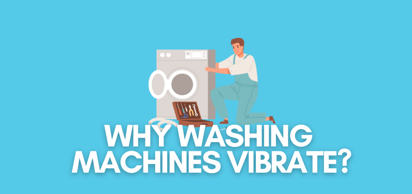 A banner image with vector of a washing machine mechanic fixing the washing machine, and text reads, "why washing machine vibrates?"