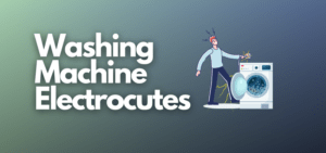 A banner image with a vector of a person being electrocuted by a washer and the text reads, "washing machine electrocutes"