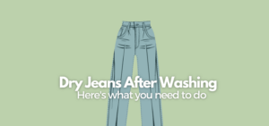 A banner image with jeans vector and the text reads, "dry jeans after washing - here's what you need to know"