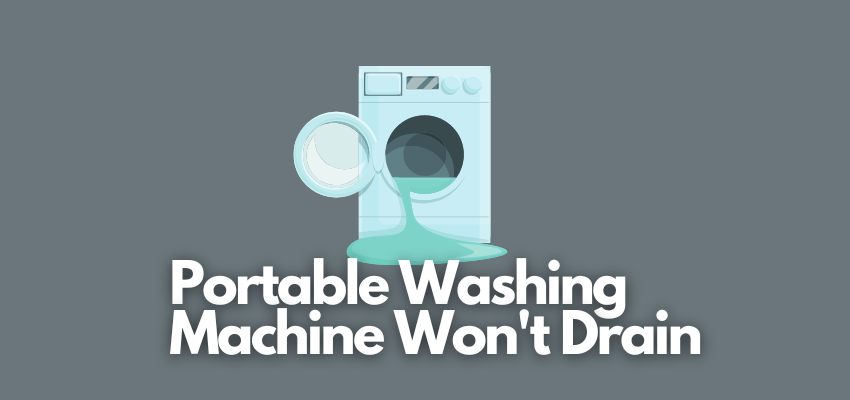 A banner image with a washing machine vector and the text reads, "portable washing machine won't drain"
