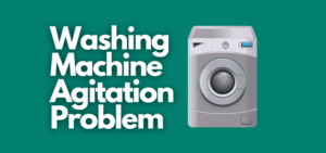 A banner image with a washing machine vector and the text reads, "washing machine agitation problem"