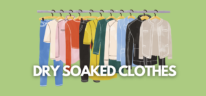 A banner image with a wet clothes vector and the text reads, "Dry Soaked Clothes"
